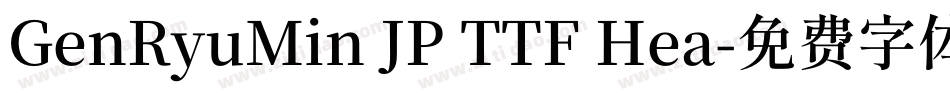 GenRyuMin JP TTF Hea字体转换